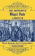 Livre Relié The Authentic Magic Flute Libretto de Michael Freyhan