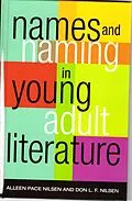 E-Book (epub) Names and Naming in Young Adult Literature von Alleen Pace Nilsen, Don L. F. Nilsen