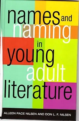 E-Book (epub) Names and Naming in Young Adult Literature von Alleen Pace Nilsen, Don L. F. Nilsen