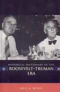 E-Book (epub) Historical Dictionary of the Roosevelt-Truman Era von Neil A. Wynn