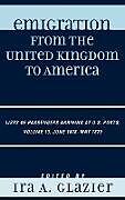 Fester Einband Emigration from the United Kingdom to America von Ira Glazier