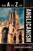 Kartonierter Einband to Z of Anglicanism von Colin Buchanan