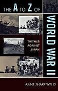 Couverture cartonnée The A to Z of World War II de Anne Sharp Wells