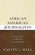 Kartonierter Einband African American Journalists von Calvin L. Hall