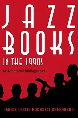 E-Book (epub) Jazz Books in the 1990s von Janice Leslie Hochstat Greenberg