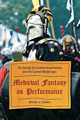 eBook (epub) Medieval Fantasy as Performance de Michael A. Cramer