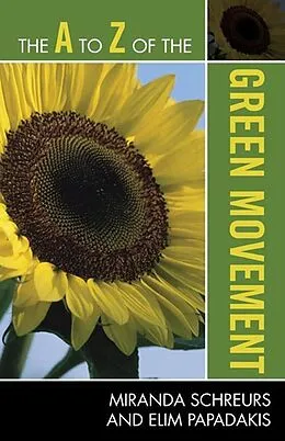 E-Book (epub) The A to Z of the Green Movement von Miranda Schreurs, Elim Papadakis