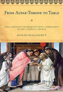 E-Book (epub) From Altar-Throne to Table von Joseph Dougherty