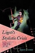 Couverture cartonnée Ligeti's Stylistic Crisis de Michael D. Searby