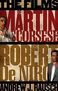 E-Book (epub) The Films of Martin Scorsese and Robert De Niro von Andrew J. Rausch