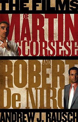 E-Book (epub) The Films of Martin Scorsese and Robert De Niro von Andrew J. Rausch