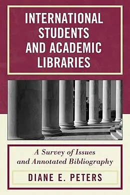 E-Book (epub) International Students and Academic Libraries von Diane E. Peters