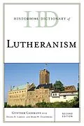E-Book (epub) Historical Dictionary of Lutheranism von Günther Gassmann, Mark W. Oldenburg