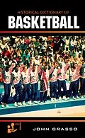 E-Book (epub) Historical Dictionary of Basketball von John Grasso