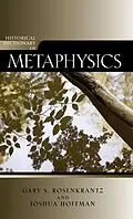 E-Book (epub) Historical Dictionary of Metaphysics von Gary Rosenkrantz, Joshua Hoffman
