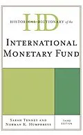 E-Book (epub) Historical Dictionary of the International Monetary Fund von Sarah Tenney, Norman K. Humphreys