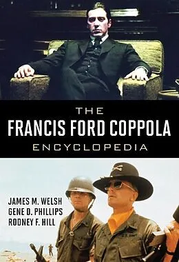 E-Book (pdf) The Francis Ford Coppola Encyclopedia von James M. Welsh, Gene D. Phillips, Rodney F. Hill