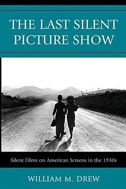 E-Book (epub) The Last Silent Picture Show von William M. Drew