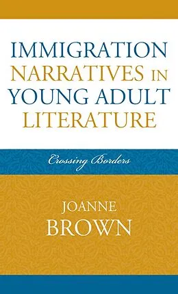 E-Book (epub) Immigration Narratives in Young Adult Literature von Joanne Brown