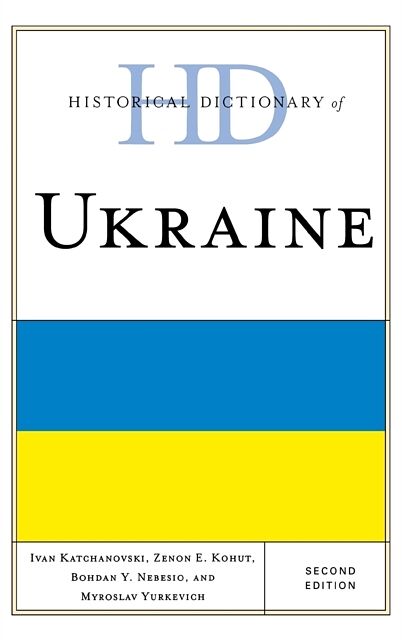 Historical Dictionary of Ukraine