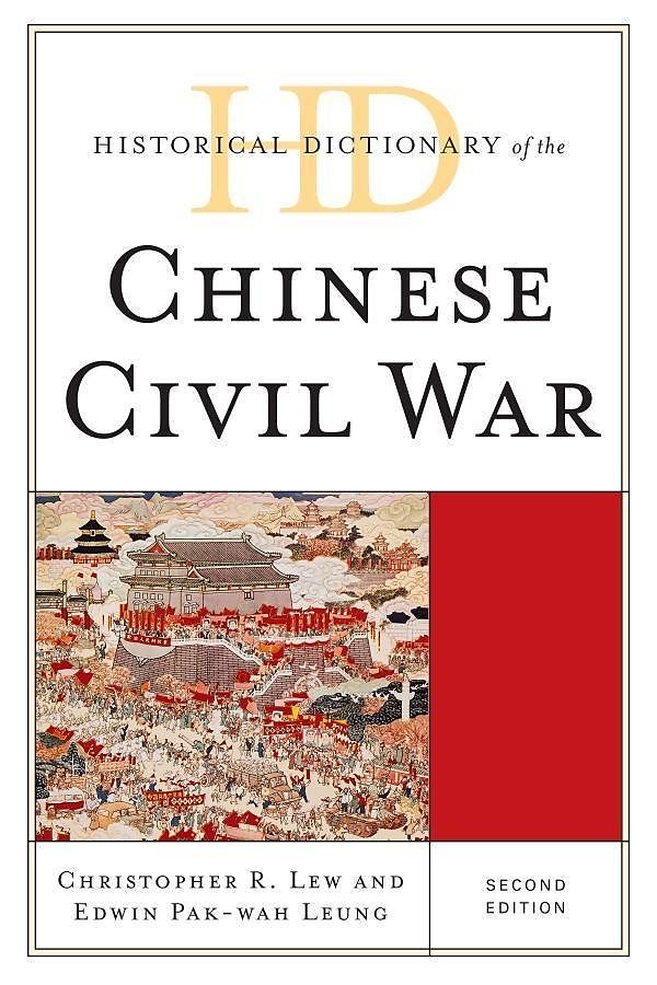 Historical Dictionary of the Chinese Civil War