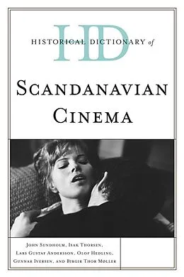 E-Book (epub) Historical Dictionary of Scandinavian Cinema von John Sundholm, Isak Thorsen, Lars Gustaf Andersson
