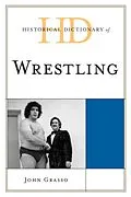 E-Book (epub) Historical Dictionary of Wrestling von John Grasso