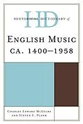 E-Book (epub) Historical Dictionary of English Music von Charles Edward McGuire, Steven E. Plank