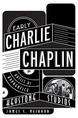 E-Book (epub) Early Charlie Chaplin von James L. Neibaur