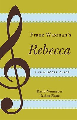 E-Book (pdf) Franz Waxman's Rebecca von David Neumeyer, Nathan Platte