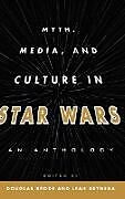 Myth, Media, and Culture in Star Wars