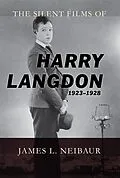 E-Book (epub) The Silent Films of Harry Langdon (1923-1928) von James L. Neibaur