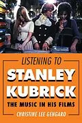 E-Book (epub) Listening to Stanley Kubrick von Christine Lee Gengaro