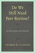 E-Book (epub) Do We Still Need Peer Review? von Thomas H. P. Gould