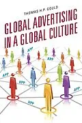 E-Book (epub) Global Advertising in a Global Culture von Thomas H. P. Gould