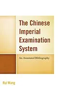 E-Book (epub) The Chinese Imperial Examination System von Rui Wang