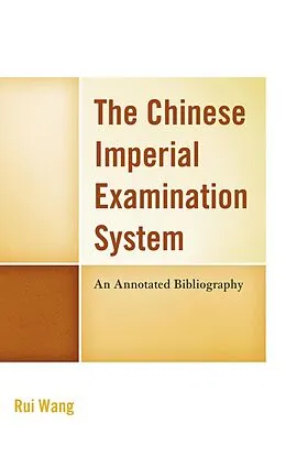 E-Book (epub) The Chinese Imperial Examination System von Rui Wang