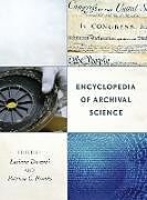 Livre Relié Encyclopedia of Archival Science de Luciana; Franks, Patricia C. Duranti