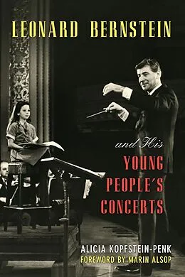 E-Book (epub) Leonard Bernstein and His Young People's Concerts von Alicia Kopfstein-Penk
