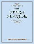 E-Book (epub) The Opera Manual von Nicholas Ivor Martin