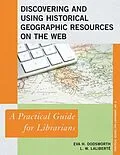 E-Book (epub) Discovering and Using Historical Geographic Resources on the Web von Eva H. Dodsworth, L. W. Laliberté
