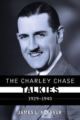 Livre Relié The Charley Chase Talkies de James L. Neibaur