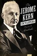 E-Book (epub) The Jerome Kern Encyclopedia von Thomas Hischak