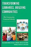 E-Book (epub) Transforming Libraries, Building Communities von Julie Biando Edwards, Melissa S. Robinson, Kelley Rae Unger