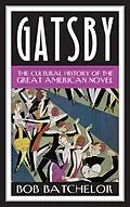 E-Book (epub) Gatsby von Bob Batchelor