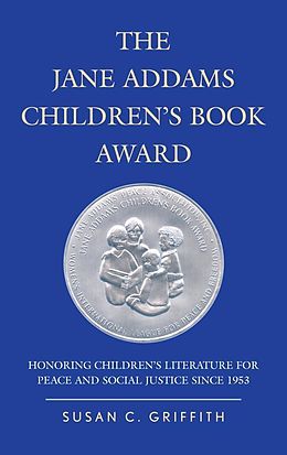 E-Book (pdf) The Jane Addams Children's Book Award von Susan C. Griffith