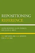 E-Book (epub) Repositioning Reference von Laura Saunders, Lillian Rozaklis, Eileen G. Abels