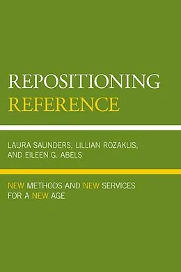 E-Book (epub) Repositioning Reference von Laura Saunders, Lillian Rozaklis, Eileen G. Abels