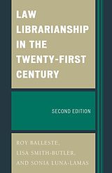 eBook (epub) Law Librarianship in the Twenty-First Century de Roy Balleste, Lisa Smith-Butler, Sonia Luna-Lamas