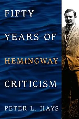 E-Book (epub) Fifty Years of Hemingway Criticism von Peter L. Hays